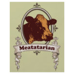 8.5x11 - Be proud of your Meatatarian ways!  If you look at a cow and think Juicy and Savory then this Meatatarian Cow banner is for you.: Sizes  Available colors: white