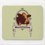standard_mousepad - Be proud of your Meatatarian ways!  If you look at a cow and think Juicy and Savory then this Meatatarian Cow banner is for you.: Sizes  Available colors: 0