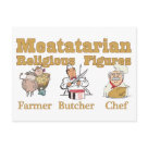  - The Farmer, the Butcher and the holy Chef are the three main icons of the Meatatarian religion.  These three mystical people bring all the meaty goodness to hungry Meatatarians everywhere.: Sizes 