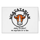  - Meatatarian.  Saving the planet one vegetable at a time.  Eating Meat means there are less vegetables grown, less green house gas emissions produced to create the vegetable.  Meatatarians are sacrificing themselves for the greater good.: Sizes 