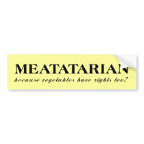 Meatatarian Vegetables Funny Bumper Sticker Humor bumper stickers by FunnyBusiness Meatatarian Vegetables Funny Bumper Sticker Humor bumper stickers