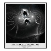 MECHANICAL CEREBRATION posters by CoolBreezeLady MECHANICAL CEREBRATION posters