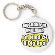 Mechanical Engineer  = Kind of a Big Deal Key Chain