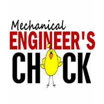 MECHANICAL ENGINEER’S CHICK t-shirts