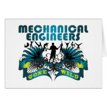 Mechanical Engineers Gone Wild Greeting Cards