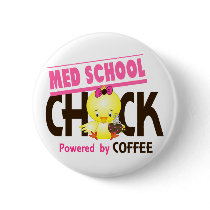 Med School Chick 4 buttons