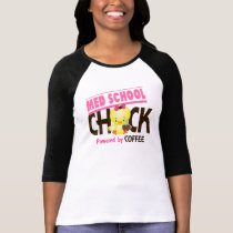Med School Chick 4 t-shirts