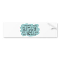 Med School or Hell? Bumper Sticker