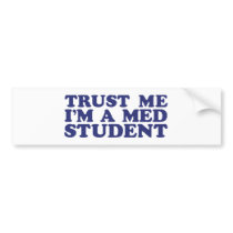 Med Student Bumper Stickers