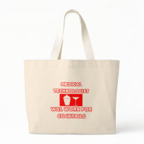 Med Technologist...Will Work For Cocktails Bag
