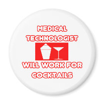 Med Technologist...Will Work For Cocktails Magnet