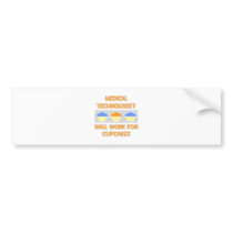 Med Technologist ... Will Work For Cupcakes Bumper Sticker