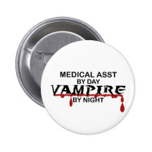 Medical Assistant Vampire by Night Pin