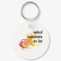 Medical Assistants Are Hot keychains
