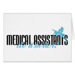 Medical Assistants Do It Better! Greeting Cards