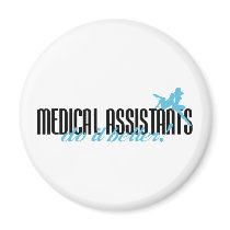 Medical Assistants Do It Better! Magnets