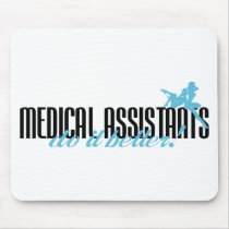Medical Assistants Do It Better! Mouse Mat