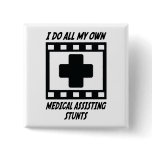 Medical Assisting Stunts Pinback Button