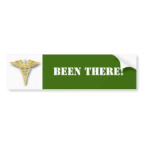 Medical, BEEN THERE! bumper stickers by timgould Medical, BEEN THERE! bumper stickers