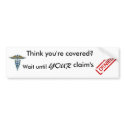 medical, denied, Think you're covered?, Wait un... bumper stickers by Ketner1 medical, denied, Think you're covered?, Wait un... bumper stickers