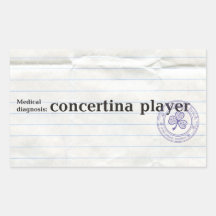 Medical diagnosis:concertina player stickers
