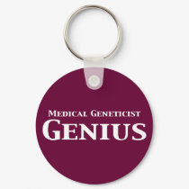 Medical Geneticist Genius Gifts keychains by geniusgifts Medical Geneticist Genius Gifts keychains