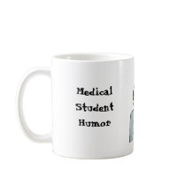 Medical Humor Coffee Mug