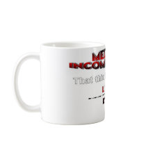 MEDICAL INCOMPETENCE mugs by Baitulos MEDICAL INCOMPETENCE mugs