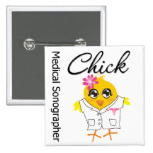 Medical Sonographer Chick Pinback Button