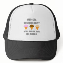 Medical Tech ... Will Work For Ice Cream Hats
