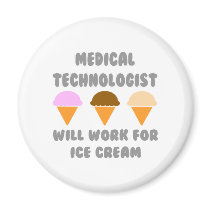 Medical Tech ... Will Work For Ice Cream Fridge Magnets