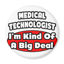 Medical Technologist...Big Deal Refrigerator Magnets