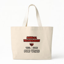 Medical Technologist ... Will Work For Wine Bags