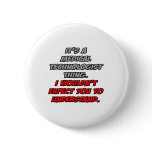 Medical Technologist .. Wouldn't Understand Pin