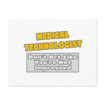 Medical Technologist .. You're Impressed Post Cards