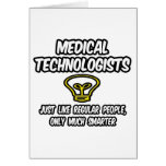 Medical Technologists...Regular People, Smarter Card