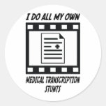 Medical Transcription Stunts Round Stickers