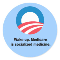 Medicare is socialized medicine sticker