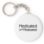 Medicated And Motivated Key Chains