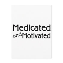 Medicated And Motivated Post Cards