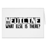 Medicine What Else Is There?