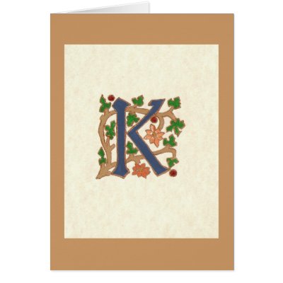 MEDIEVAL LETTER K GREETING CARD by kates_kards