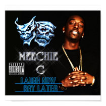 meechie g laugh now cy later poster posters