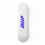 meep to the skaters out there skate board decks