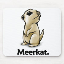 Meerkat Meerkat. mousepads