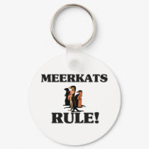 MEERKATS Rule! keychains