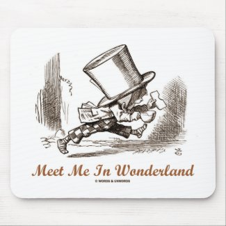 Meet Me In Wonderland (Mad Hatter Running) mousepad
