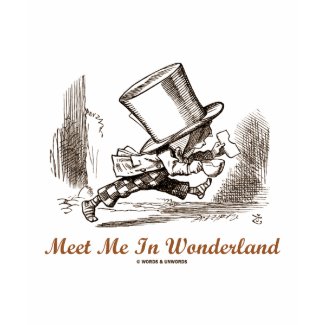 Meet Me In Wonderland (Mad Hatter Running) shirt