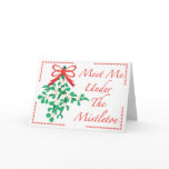 Meet Me Under The Mistletoe Card