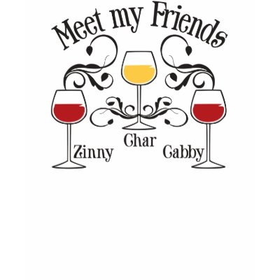 Meet my WIne Friends Tshirts by WIneObsessions
